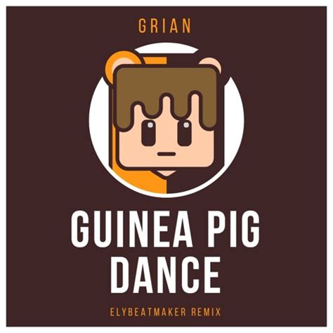 Stream Grian - Guinea Pig Dance by elybeatmaker | Listen online for ...