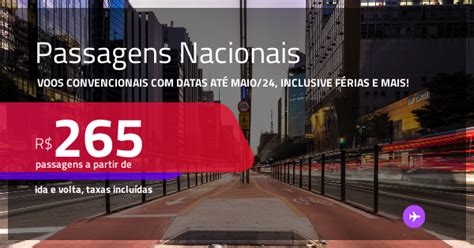 Passagens Nacionais Datas Para Viajar At Maio Inclusive