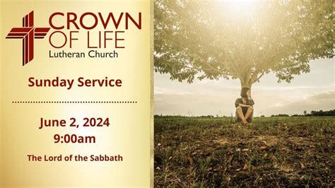 Crown Of Life Lutheran Church Sunday Service June 2nd 2024 At 9