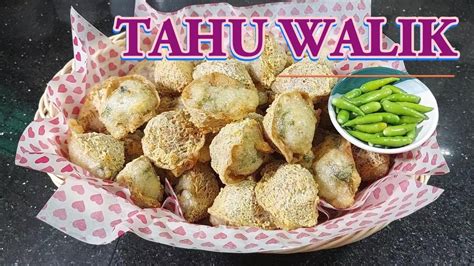 Tahu Walik Crispy Di Luar Empuk Di Dalam Gurih Gurih Pas Untuk Teman