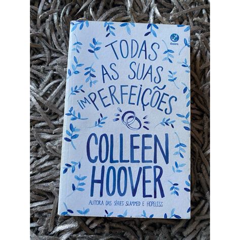 Livro Todas As Suas Imperfei Es Colleen Hoover Coho Shopee Brasil