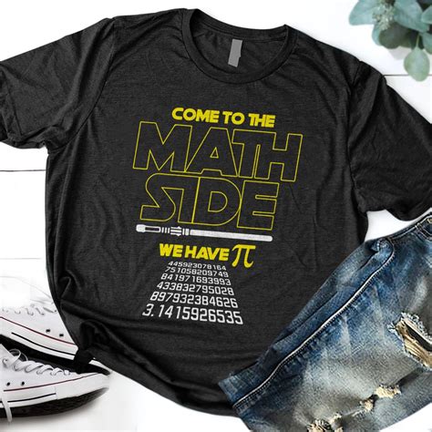 Come To The Math Side We Have Pie T Shirt Funny Pi Day Pun Parody