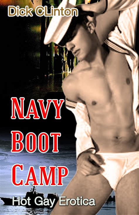 Navy Boot Camp Hot Gay Erotica Kindle Edition By Clinton Dick Literature Fiction Kindle