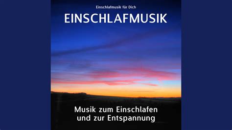 Einschlafmusik Musik Zum Einschlafen Und Zur Entspannung Teil 4