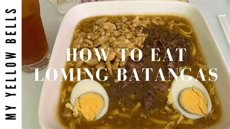 How To Eat Batangas Lomi Youtube