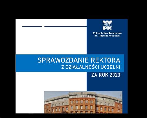 Sprawozdanie Rektora Pk Z Dzia Alno Ci Uczelni W R Przyj Te Przez