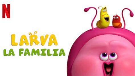 Larva La Familia Serie Primer Temporada Trailer YouTube