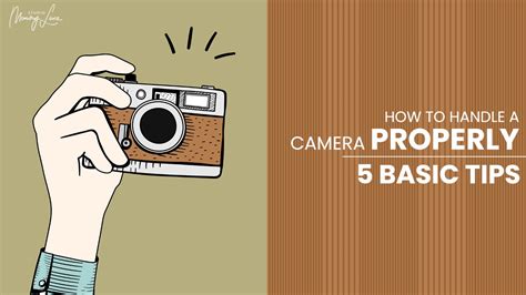 How To Handle Camera Properly 5 Basic Tips Studio Memory Lane