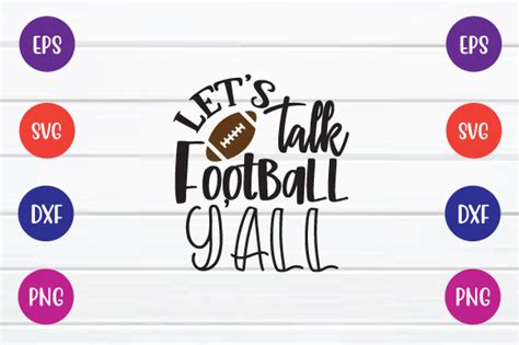 Lets Talk Football Yall Svg Graphic By Printablesvg · Creative Fabrica