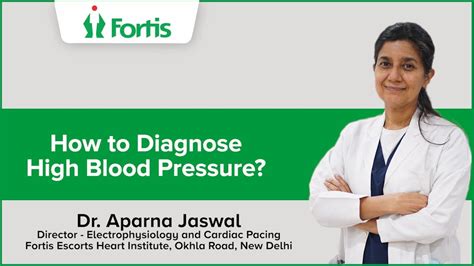 Dr Aparna Jaswal Fortis Escorts On How To Diagnose High Blood