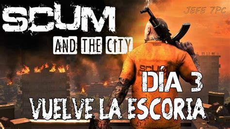 SCUM SURVIVAL EXTREMO 3 VUELVE LA ESCORIA Gameplay en Español 21