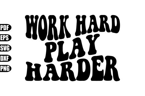 Work Hard Play Harder Svg Graphic By Creativekhadiza124 Creative Fabrica