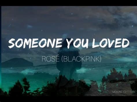 Somebody You Loved ROSÈ of BLACKPINK cover LYRICS VER YouTube