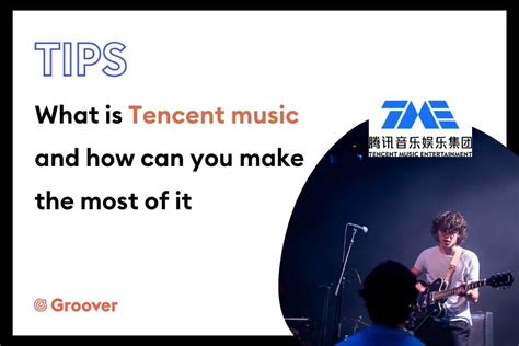 What is Tencent music and how can you make the most of it?