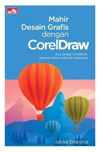 Jual Buku Mahir Desain Grafis Dengan CorelDraw Jubilee Enterprise Di