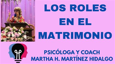 Los Roles En El Matrimonio Psic Loga Y Coach Martha H Mart Nez