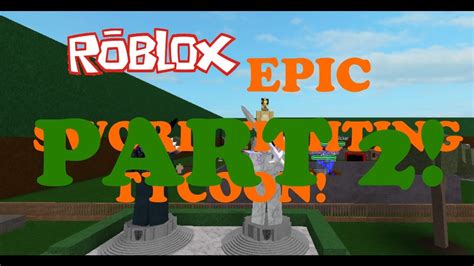 Roblox Epic Sword Fighting Tycoon Part 2 Youtube