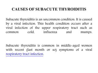 De Quervain's (subacute) thyroiditis: Symptoms, causes, diagnosis and treatment | PPT