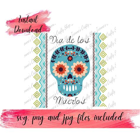 Digital Download Dia De Los Muertos Png Svg  File Creative Design