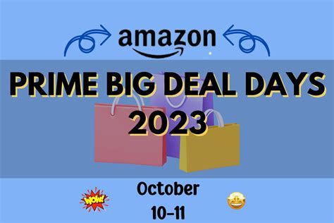 Prime Big Deal Days 2023 Unlocking Unprecedented Savings