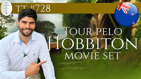 TT 728 Tour Hobbiton Movie Set Nova Zelândia YouTube