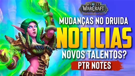 REWORK No DRUIDA NOVOS TALENTOS E NERFS No EVOKER PATCH 10 0 5 PTR