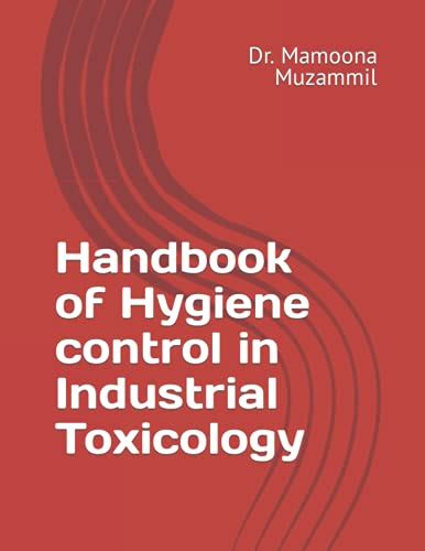 Handbook Of Hygiene Control In Industrial Toxicology By Dr Mamoona