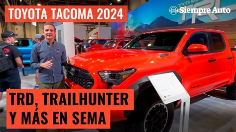 Toyota Tacoma Versiones Trd Trailhunter Y X Runner Concept En El