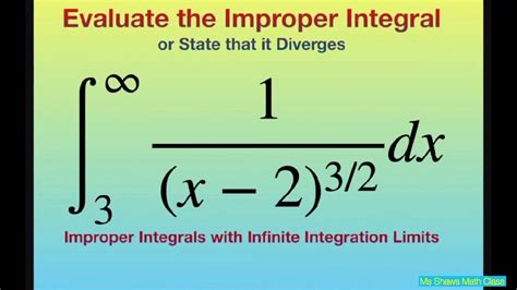 Evaluate Improper Integral Dx X 2 3 2 Over 3 Infinity Infinite