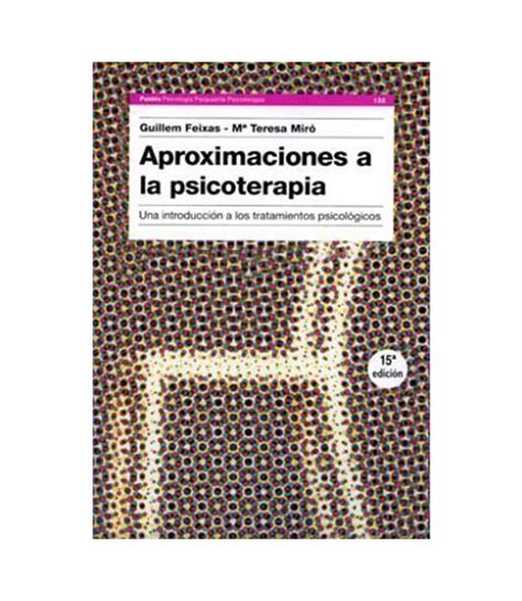 Aproximaciones A La Psicoterapia Librer A Espa Ola