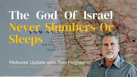 The God Of Israel Never Slumbers Or Sleeps Live Midweek Update Youtube