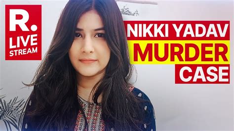 Nikki Yadav Murder Case Accused Sahil Gehlot Arrested Live Youtube