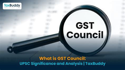 What Is Gst Council Upsc Significance And Analysis Taxbuddy