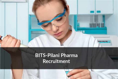 Bits Pilani Pharma Recruitment Application Details