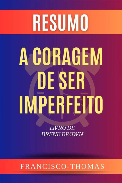 A Coragem De Ser Imperfeito Pdf 3