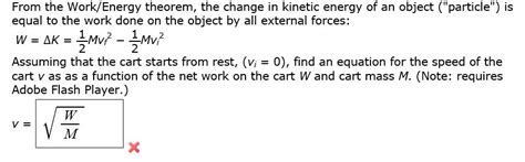 Solved From the Work/Energy theorem, the change in kinetic | Chegg.com