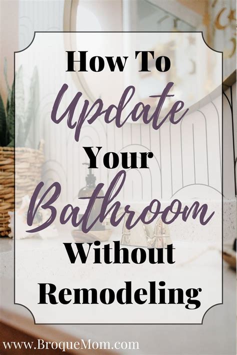 How To Update Your Bathroom Without Remodeling Thebroquemom In