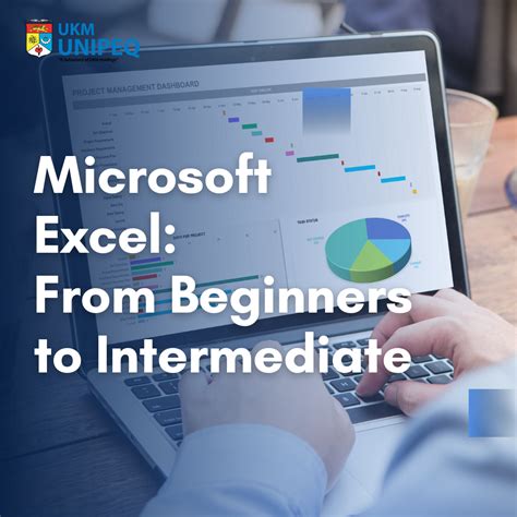 Microsoft Excel From Beginners To Intermediate Ukm Unipeq