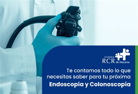 Qué es una Endoscopía y una Colonoscopía Cuándo debes realizarla