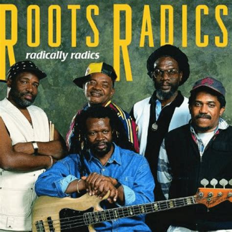 The Roots Radics Radically Radics Lyrics And Tracklist Genius