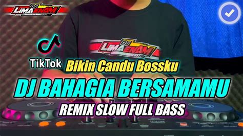 Dj Bahagia Aku Bila Bersamamu Remix Slow Full Bass Terbaru Youtube