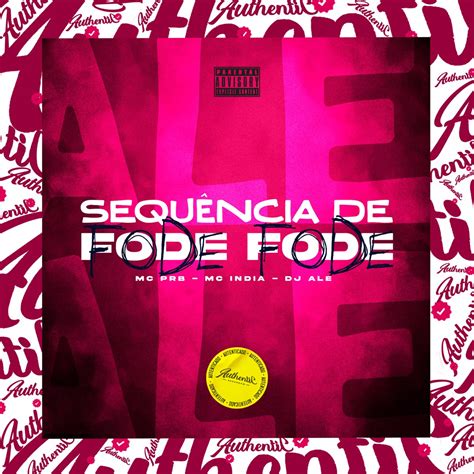 Sequ Ncia De Fode Fode Feat Mc India Single Album By Mc Prb