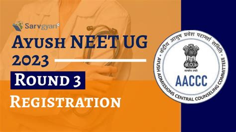 Ayush NEET UG Counselling 2023 Round 3 Registration Begins Today