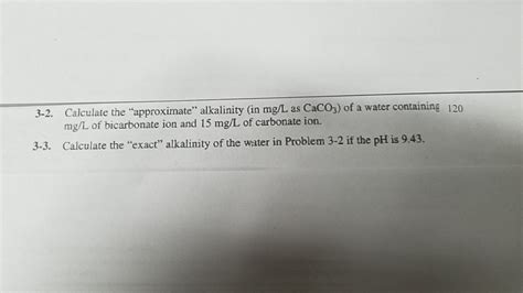 Solved Calculate The Approximate Alkalinity In Mg L Chegg