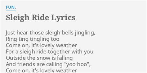 "SLEIGH RIDE" LYRICS by FUN.: Just hear those sleigh...