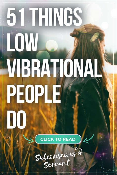 51 Things Low Vibrational People Do Recognise Any Subconscious Servant