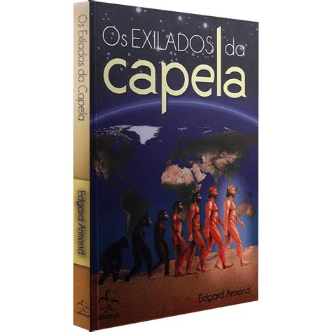 Livro Os Exilados Da Capela Edgar Armond