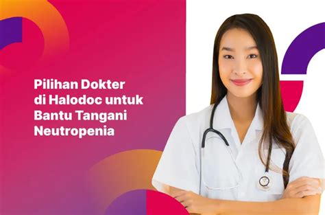 Dokter Spesialis Yang Bisa Bantu Atasi Neutropenia