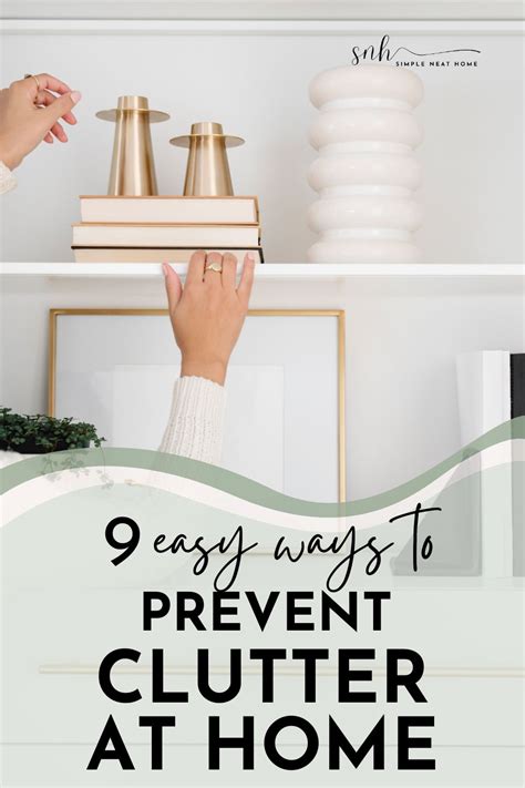 9 Easy Ways To Prevent Clutter At Home Simple Neat Home