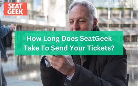 How Long Does Seatgeek Take To Send Your Tickets